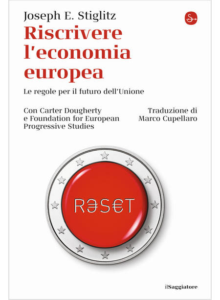 RISCRIVERE L'ECONOMIA EUROPEA. LE REGOLE PER IL FUTURO DELL'UNIONE