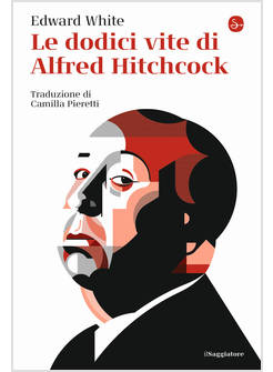 DODICI VITE DI ALFRED HITCHCOCK (LE)