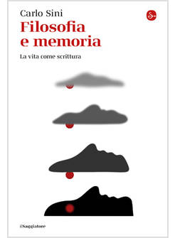 FILOSOFIA E MEMORIA LA VITA COME SCRITTURA