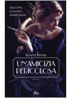 UN'AMICIZIA PERICOLOSA 