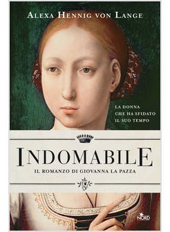 INDOMABILE IL ROMANZO DI GIOVANNA LA PAZZA