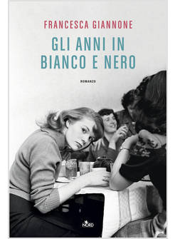 ANNI IN BIANCO E NERO (GLI)