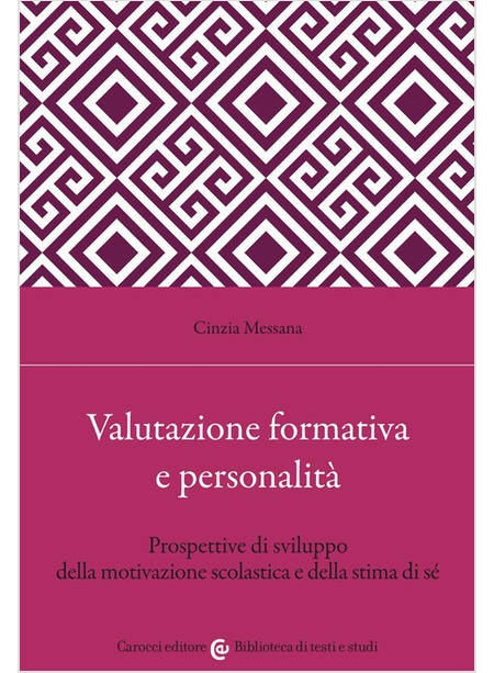 VALUTAZIONE FORMATIVA E PERSONALITA'. PROSPETTIVE DI SVILUPPO DELLA MOTIVAZIONE 