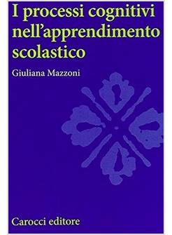 PROCESSI COGNITIVI NELL'APPRENDIMENTO SCOLASTICO (I)