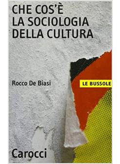 CHE COS'E' LA SOCIOLOGIA DELLA CULTURA