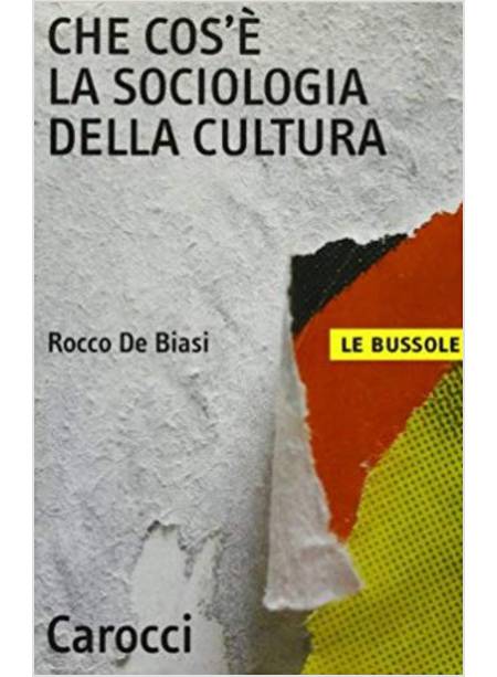 CHE COS'E' LA SOCIOLOGIA DELLA CULTURA