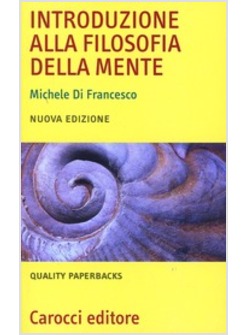 INTRODUZIONE ALLA FILOSOFIA DELLA MENTE
