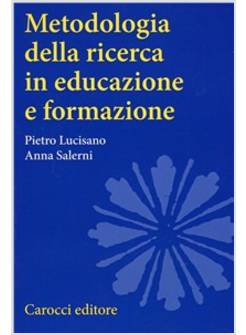METODOLOGIA DELLA RICERCA IN EDUCAZIONE E FORMAZIONE