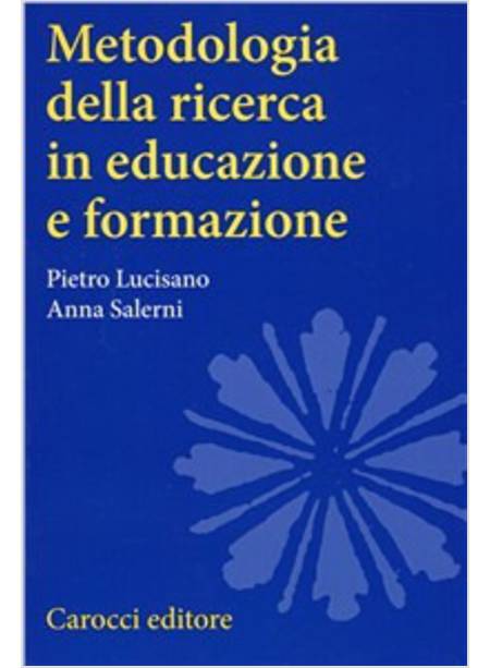 METODOLOGIA DELLA RICERCA IN EDUCAZIONE E FORMAZIONE