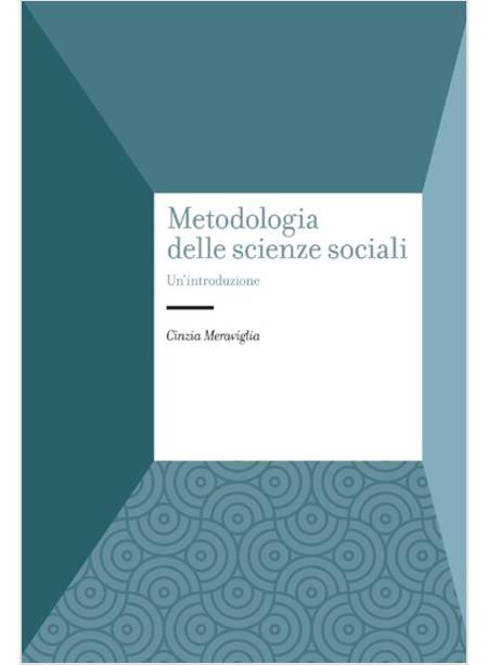 METODOLOGIA DELLE SCIENZE SOCIALI. UN'INTRODUZIONE