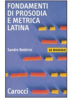 FONDAMENTI DI PROSODIA E METRICA LATINA
