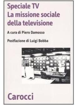 SPECIALE TV LA MISSIONE SOCIALE DELLA TV