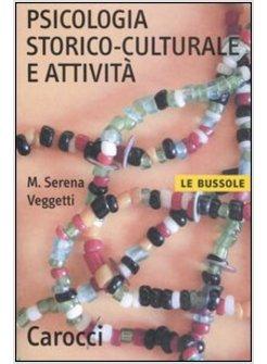 PSICOLOGIA STORICO CULTURALE E ATTIVITA' (LA)