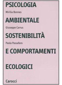 PSICOLOGIA AMBIENTALE  SOSTENIBILITA' E COMPORTAMENTI ECOLOGICI
