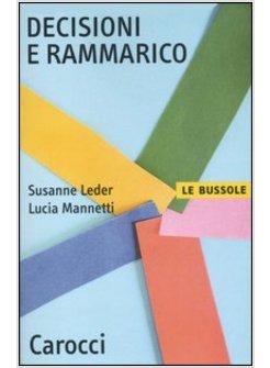 DECISIONI E RAMMARICO