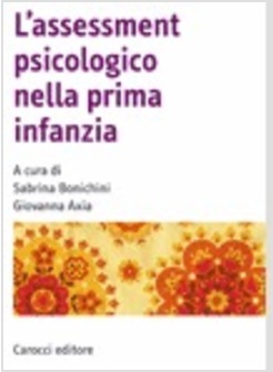 ASSESSMENT PSICOLOGICO NELLA PRIMA INFANZIA (L')