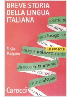 BREVE STORIA DELLA LINGUA ITALIANA