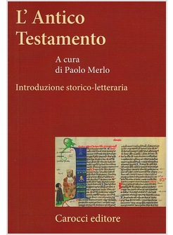 ANTICO TESTAMENTO INTRODUZIONE STORICO LETTERARIA