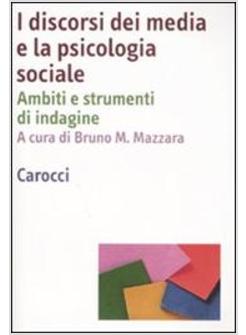 DISCORSI DEI MEDIA E LA PSICOLOGIA SOCIALE (LA)