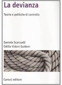 DEVIANZA. TEORIE E POLITICHE DI CONTROLLO (LA)