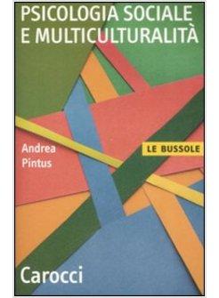 PSICOLOGIA SOCIALE E MULTICULTURALITA'