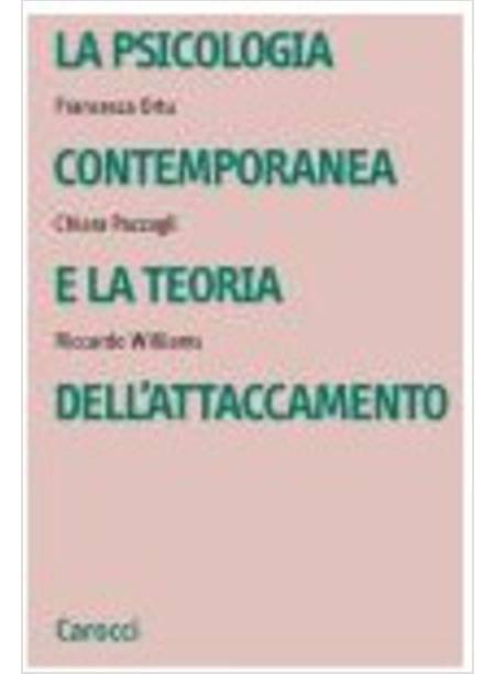 PSICOLOGIA CONTEMPORANEA E LA TEORIA DELL'ATTACCAMENTO (LA)