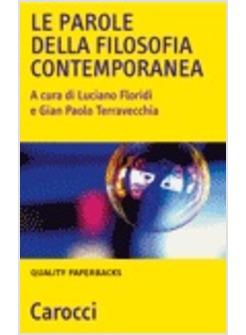 PAROLE DELLA FILOSOFIA CONTEMPORANEA (LE)