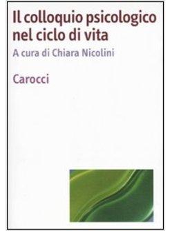 COLLOQUIO PSICOLOGICO NEL CICLO DI VITA (IL)