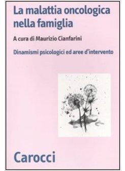 MALATTIA ONCOLOGICA IN FAMIGLIA (LA)