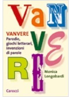 VANVERE PARODIE GIOCHI LETTERARI INVENZIONI DI PAROLE 