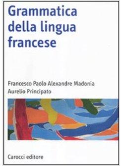 GRAMMATICA DELLA LINGUA FRANCESE