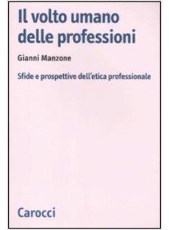 VOLTO UMANO DELLE PROFESSIONI (IL)