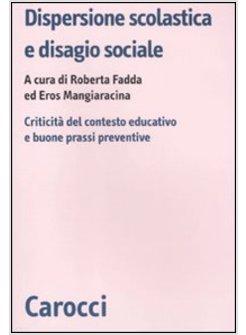 DISPERSIONE SCOLASTICA E DISAGIO SOCIALE