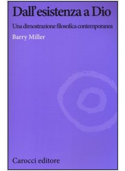 DALL'ESISTENZA A DIO. UNA DIMOSTRAZIONE FILOSOFICA CONTEMPORANEA