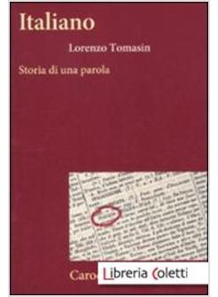 ITALIANO. STORIA DI UNA PAROLA