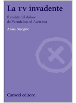 TV INVADENTE. IL REALITY DEL DOLORE DA VERMICINO AD AVETRANA (LA)