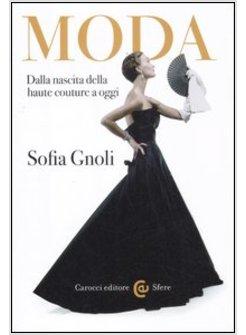 MODA. DALLA NASCITA DELLA HAUTE COUTURE A OGGI