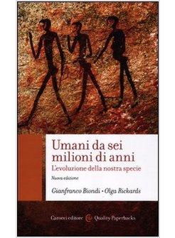 UMANI DA SEI MILIONI DI ANNI. L'EVOLUZIONE DELLA NOSTRA SPECIE