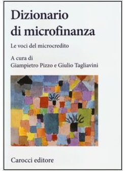 DIZIONARIO DI MICROFINANZA. LE VOCI DEL MICROCREDITO