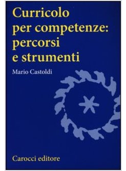 CURRICOLO PER COMPETENZE: PERCORSI E STRUMENTI