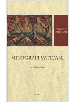 MITOGRAFI VATICANI. CENTO FABULAE
