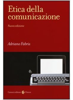 ETICA DELLA COMUNICAZIONE  N.E. 2014
