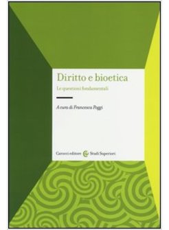 DIRITTO E BIOETICA. LE QUESTIONI FONDAMENTALI