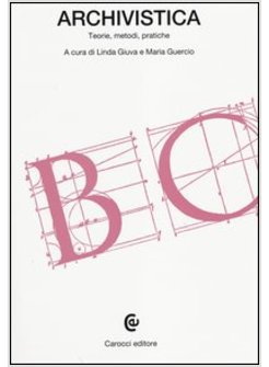 ARCHIVISTICA. TEORIE, METODI, PRATICHE