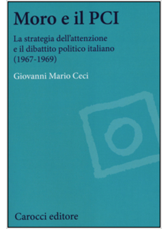 MORO E IL PCI. LA STRATEGIA DELL'ATTENZIONE A IL DIBATTITO POLITICO ITALIANO (19