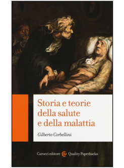 STORIA E TEORIE DELLA SALUTE E DELLA MALATTIA