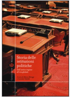 STORIA DELLE ISTITUZIONI POLITICHE. DALL'ANTICO REGIME ALL'ERA GLOBALE