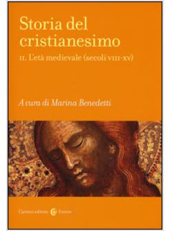 STORIA DEL CRISTIANESIMO. VOL. 2: L'ETA' MEDIEVALE (SECOLI VIII-XV).