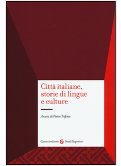 CITTA' ITALIANE, STORIE DI LINGUE E CULTURE