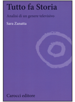 TUTTO FA STORIA. ANALISI DI UN GENERE TELEVISIVO
